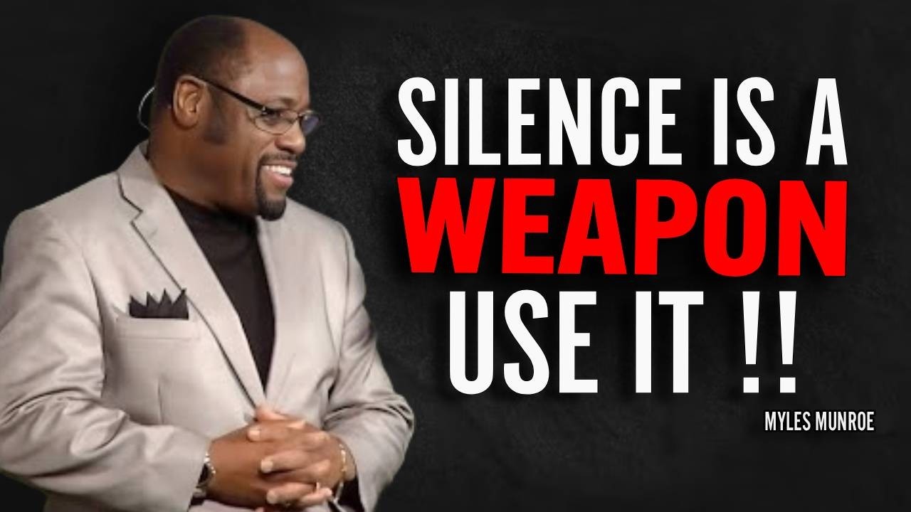 SILENCE IS A WEAPON, USE IT - Myles Munroe Motivation Speech