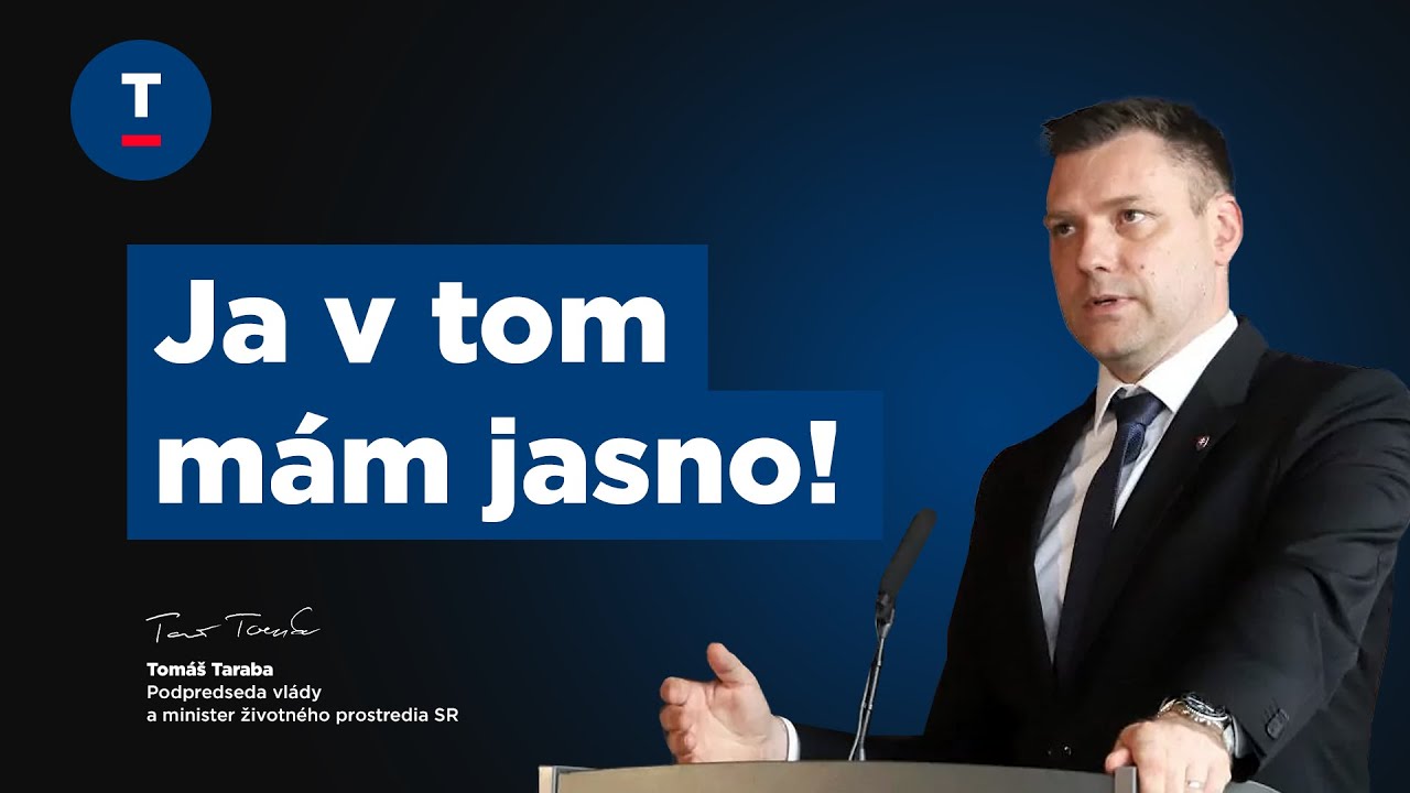 Taraba: Ja v tom m&aacute;m jasno!