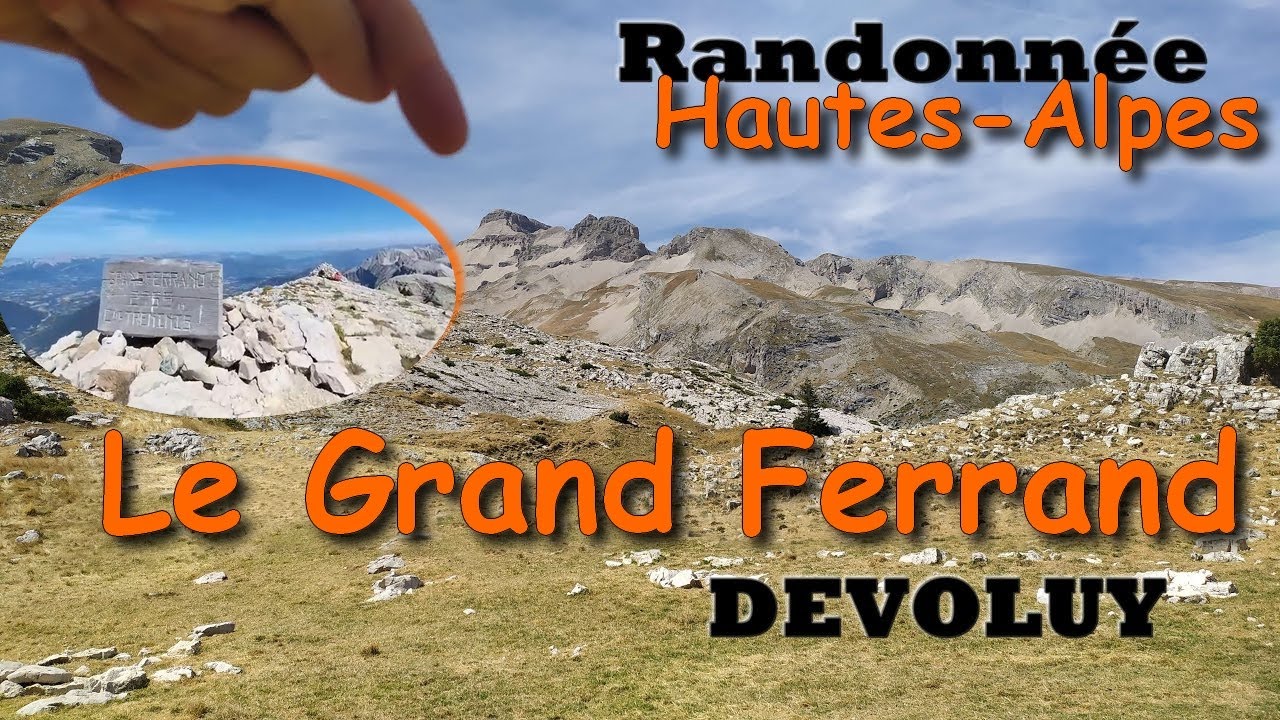 Le Grand Ferrand dans le Dévoluy, la vidéo complète pour le plaisir des yeux (avec Franck et Denis)