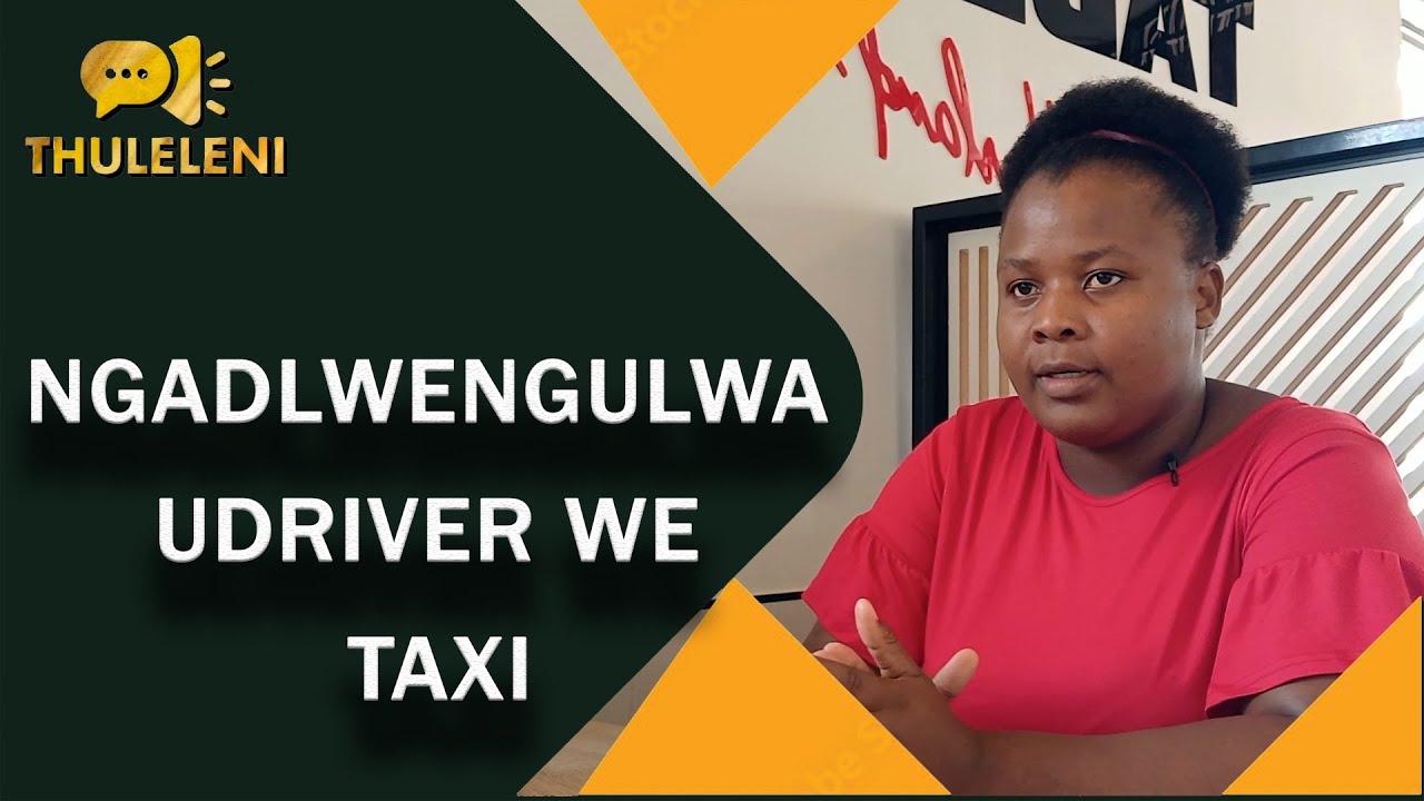 NGADLWENGULWA UDRIVER WE TAXI