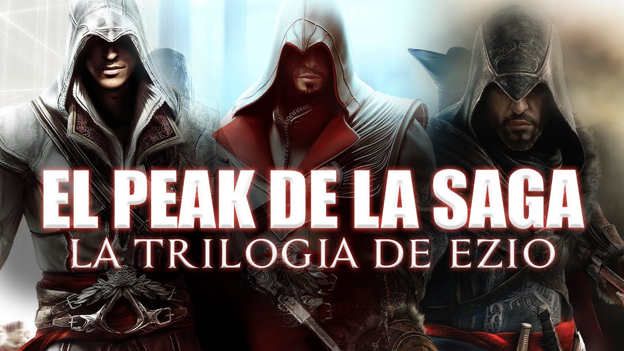 El Peak de Assassins Creed - Analisis de la Trilogía de Ezio