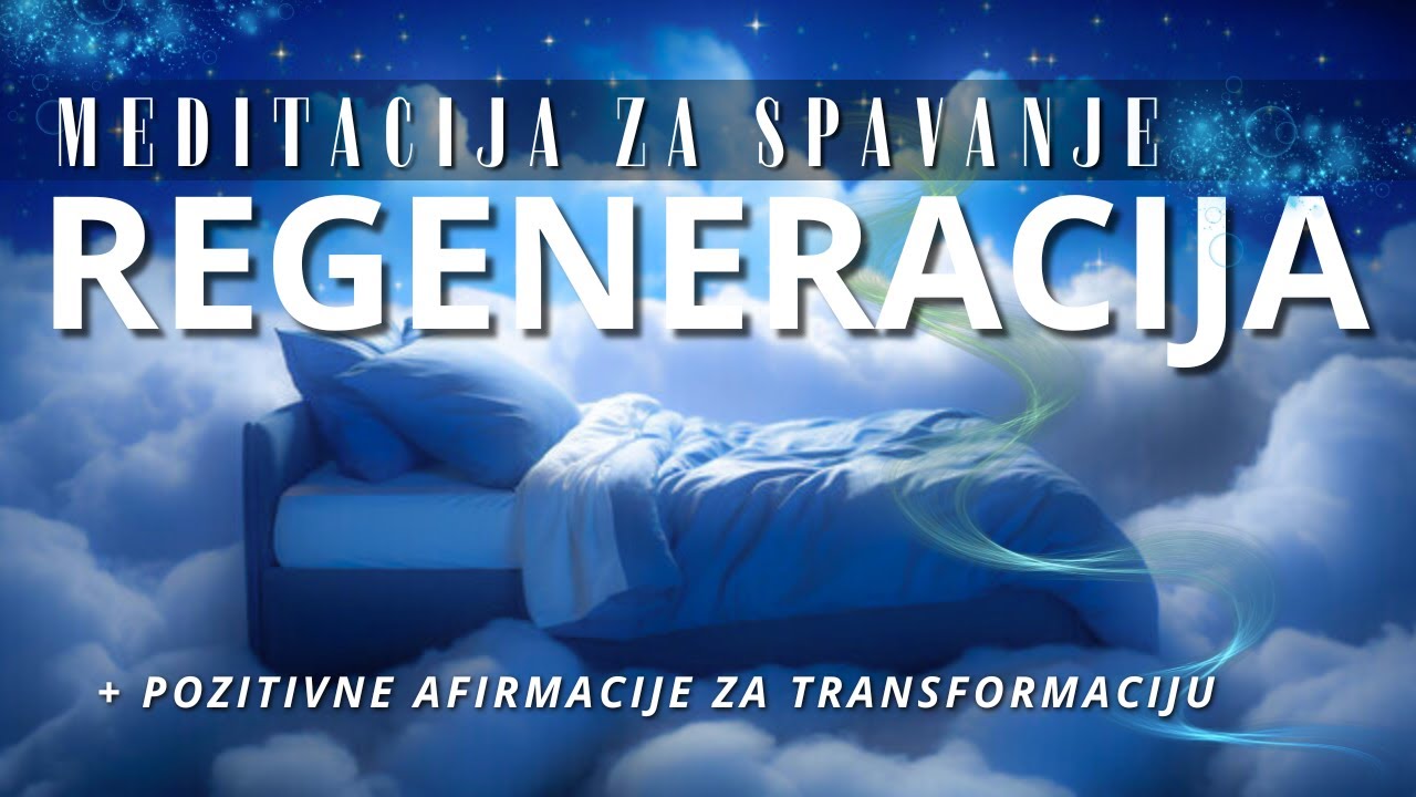 Meditacija Za Spavanje, Duboku Regeneraciju | Pozitivne Afirmacije Za Uspjeh