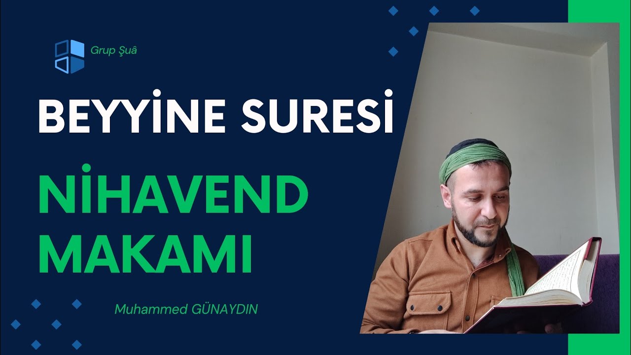 BEYYİNE SURESİ - NİHAVEND MAKAMI / Muhammed GÜNAYDIN - (Surenin Anlamı Açıklamada)