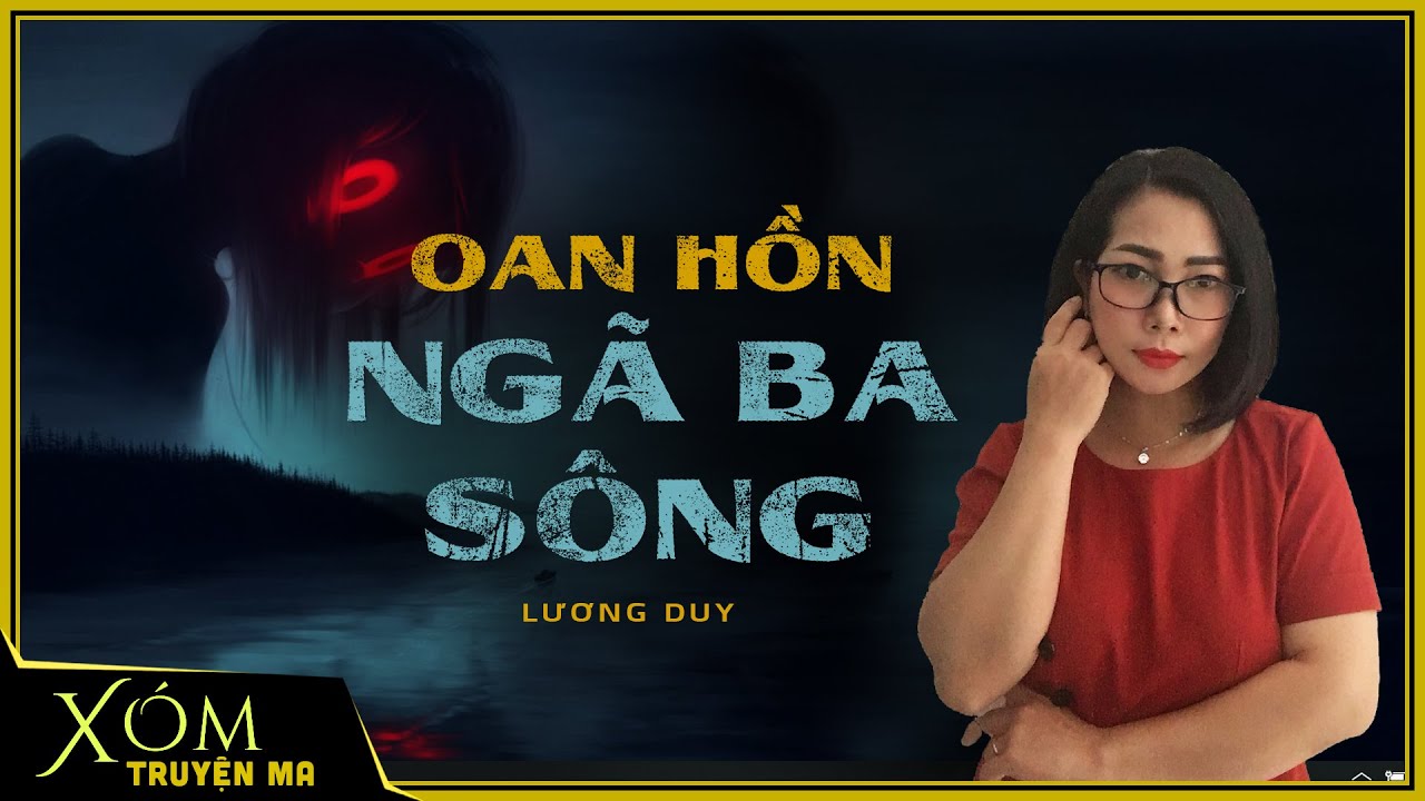 Truyện ma : Oan Hồn Ngã Ba Sông | Truyện ma Pháp Sư | Trần Thy diễn đọc