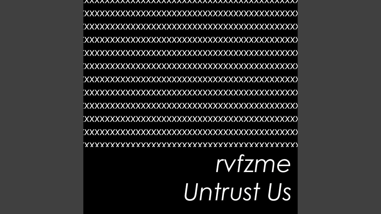 Untrust Us