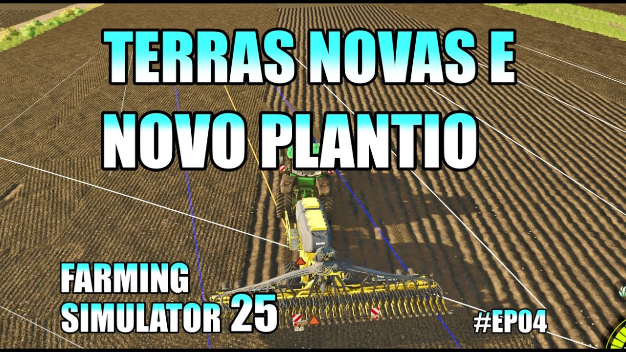 COMPRANDO TERRAS E FAZENDO NOVO PLANTIO  #04