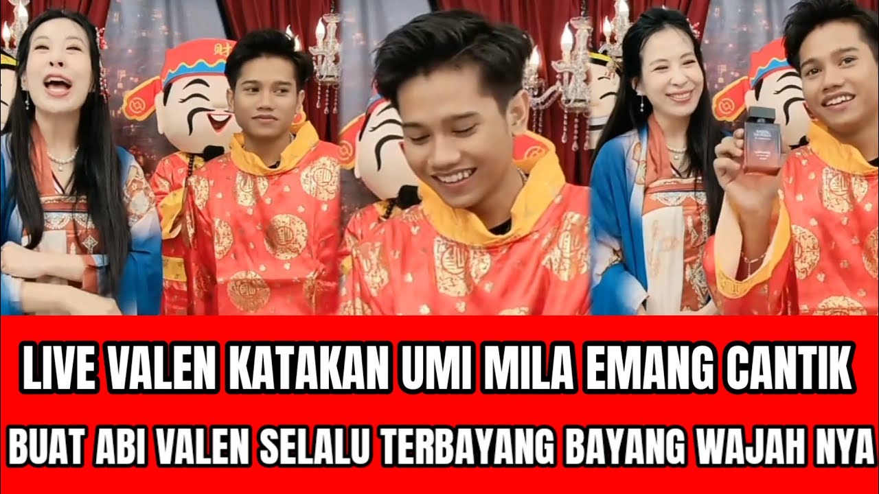 LIVE VALEN KATAKAN UMI MILA EMANG CANTIK VALEN SERING MIMPIIN MILA