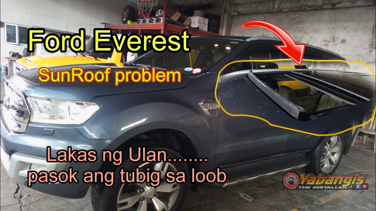 Ford Everest 2016 model | SUNROOF Problem (kalimitang problema ng mga sunroof)
