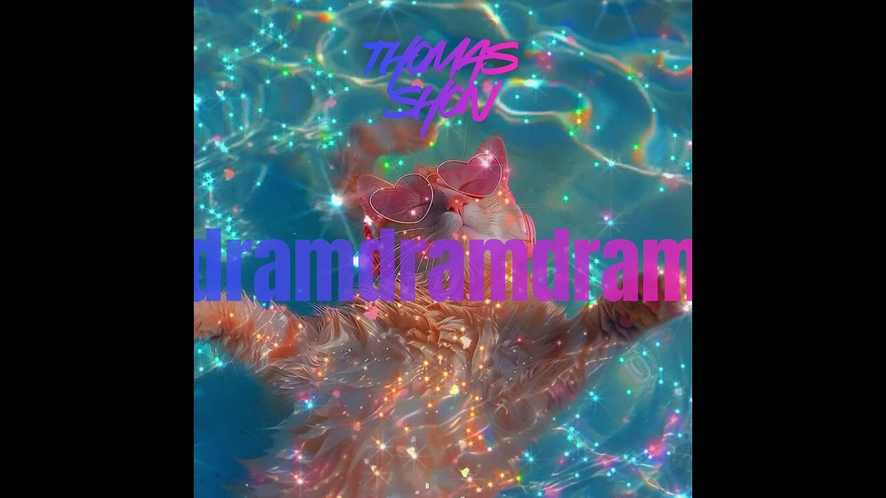 dramdramdram - Thomas Shon