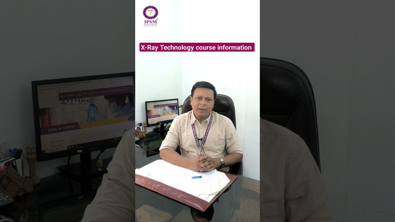 Full information about X- Ray Technology | Diploma Course in X-Ray | Paramedical Course | IPSM