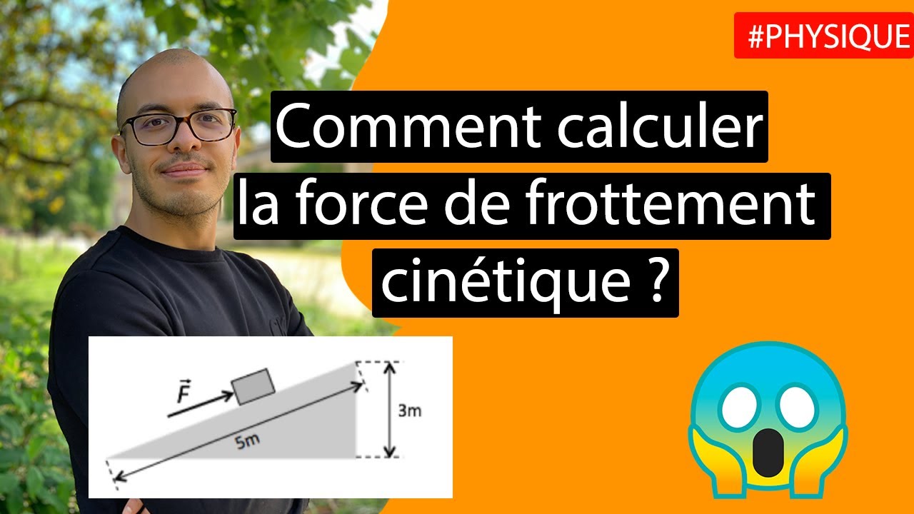 Comment calculer la force de frottement cinétique ? - Exercice EXMD