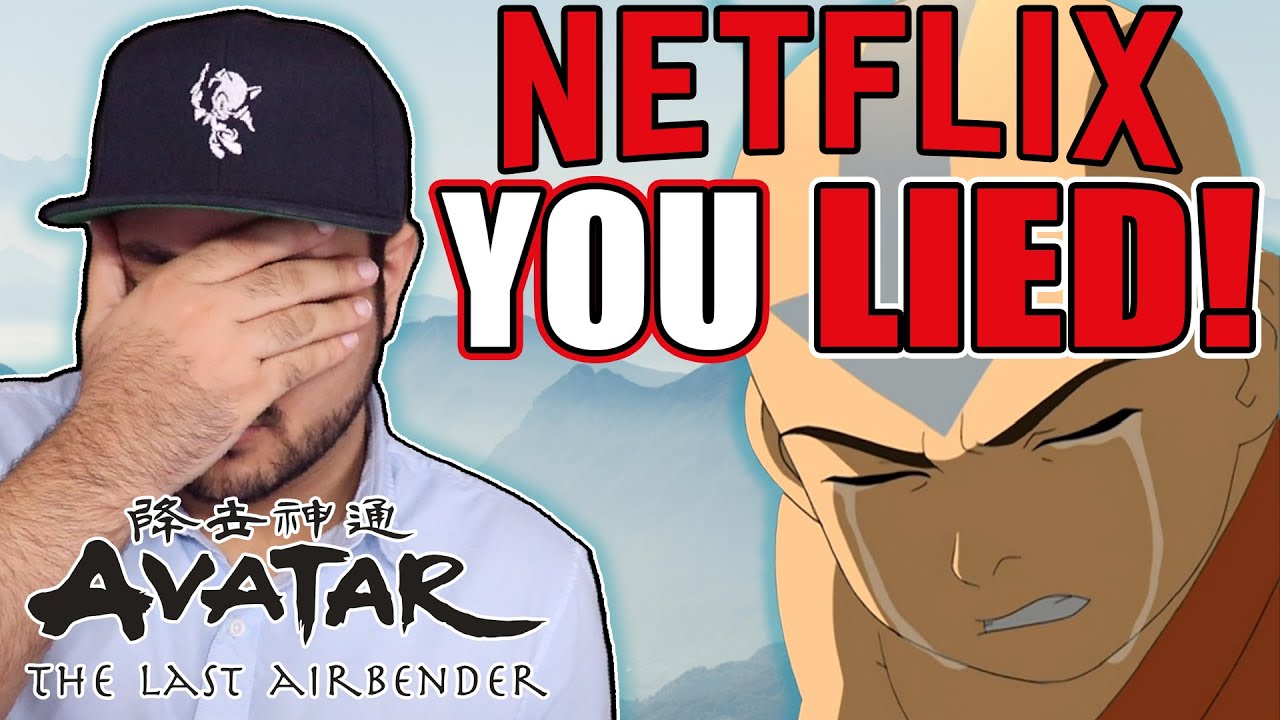 NETFLIX YOU LIED - LIVE ACTION AVATAR SERIES [RANT]