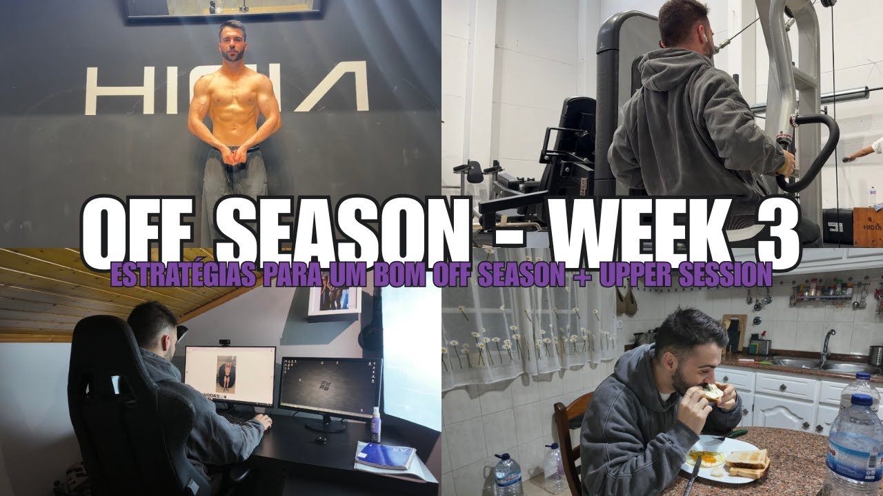 BULK SEMANA 3 - DICAS PARA O TEU OFF SEASON + EXPLICAÇÃO DO MEU TREINO DE UPPER 