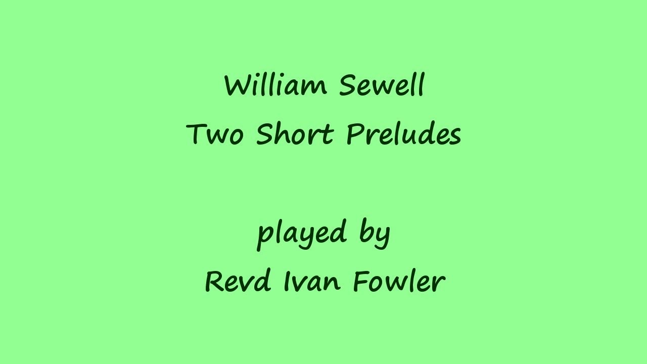 William Sewell -TwoShortPreludes
