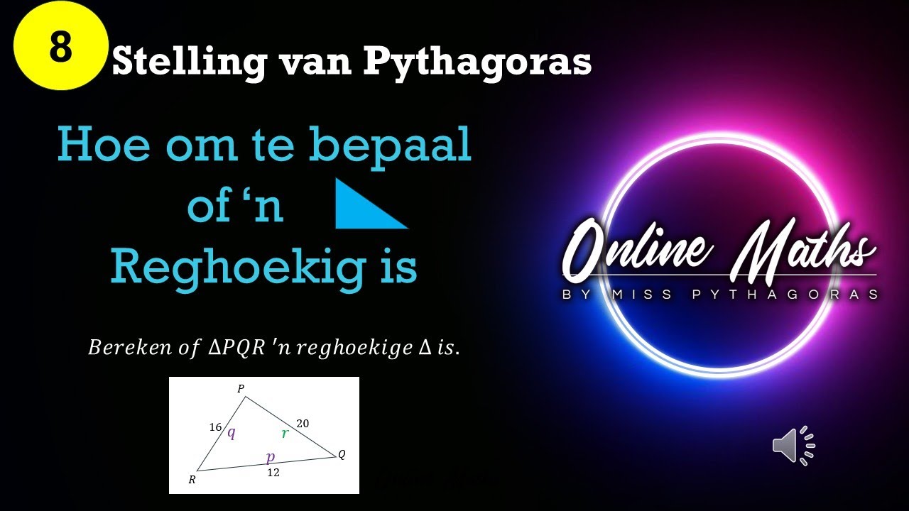 Stelling van Pythagoras Gr8 Les3 Hoe om te bepaal of 'n driehoek reghoekig is. ( Omgekeerde )