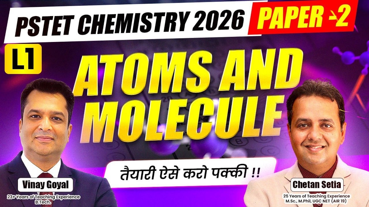 ATOMS AND MOLECULE Part-2 || Paper I & II || PSTET Chemistry 2026 || Vinay Goyal