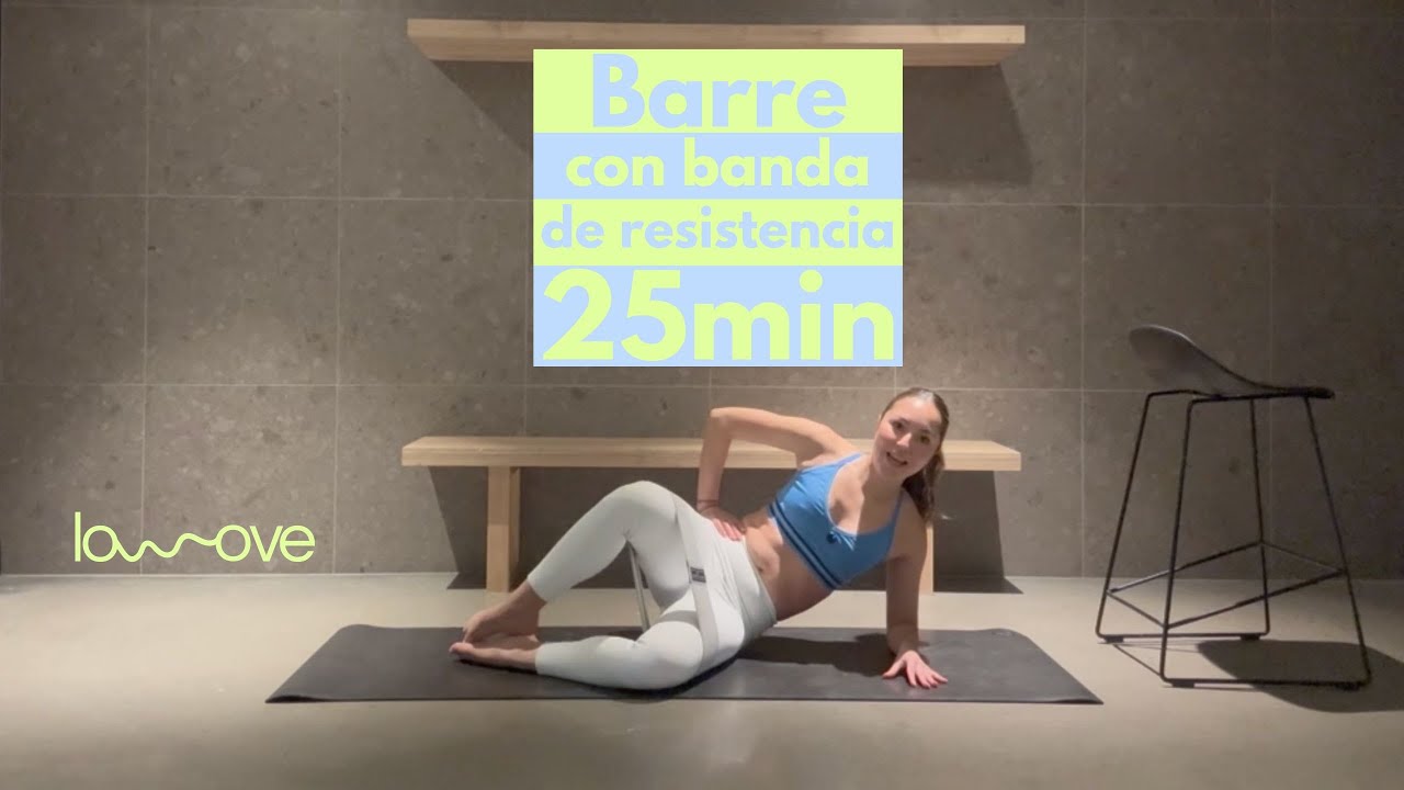 BARRE | CON BANDA DE RESISTENCIA | 25 MIN