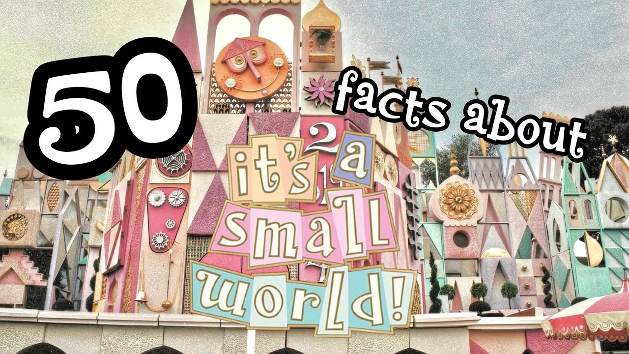 50 Facts About “it’s a small world”