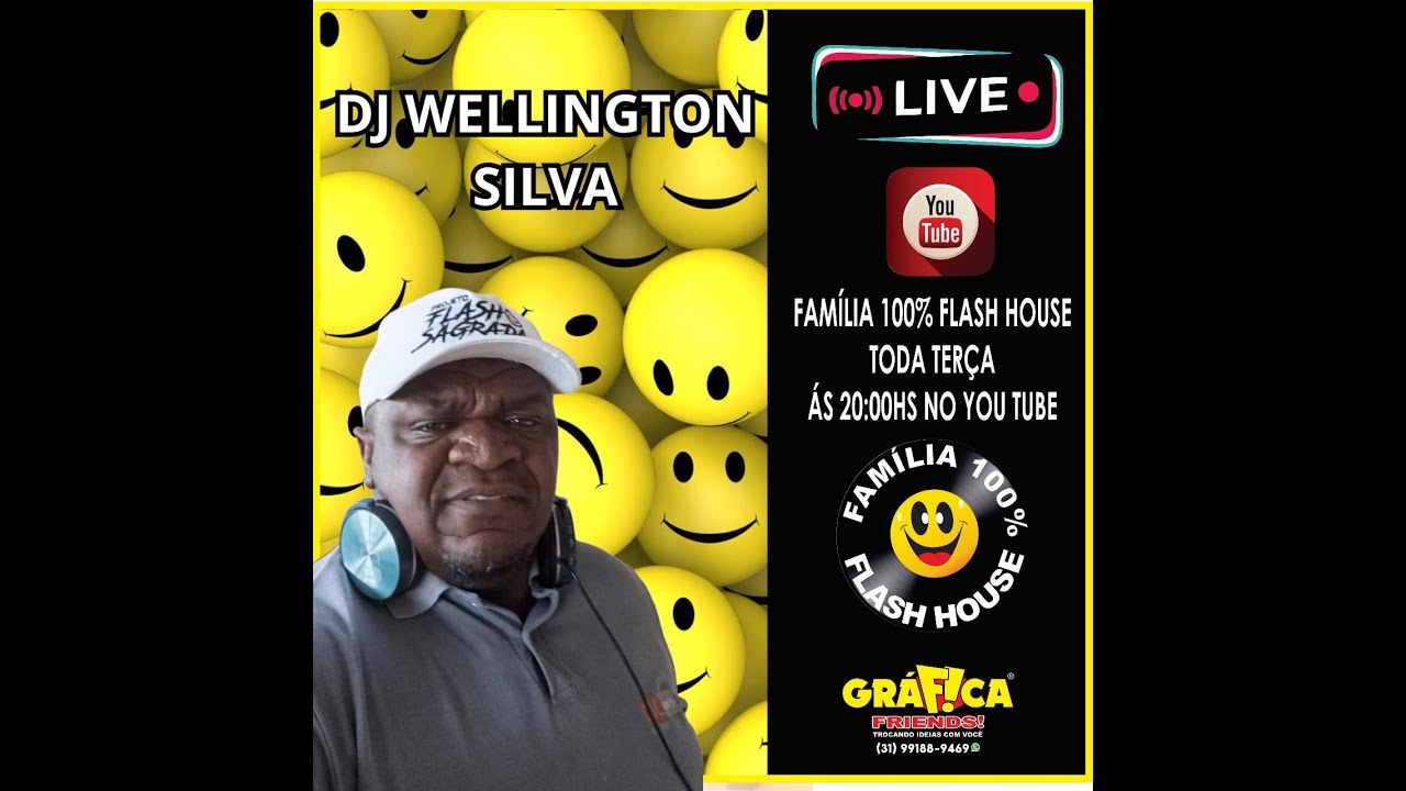 FAMILIA 100% FLASH HOUSE APRESENTA - DJ WELLINGTON SILVA -
