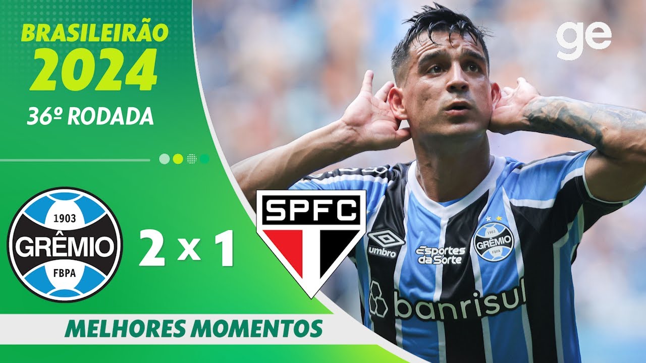 GR&Ecirc;MIO 2 X 1 S&Atilde;O PAULO | MELHORES MOMENTOS | 36&ordf; RODADA BRASILEIR&Atilde;O 2024 | ge.globo
