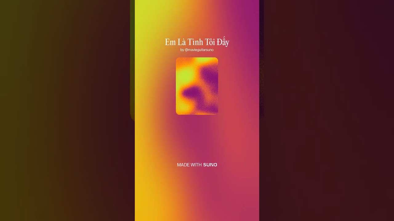 Em Là Tình Tôi Đấy / MAVIE AI