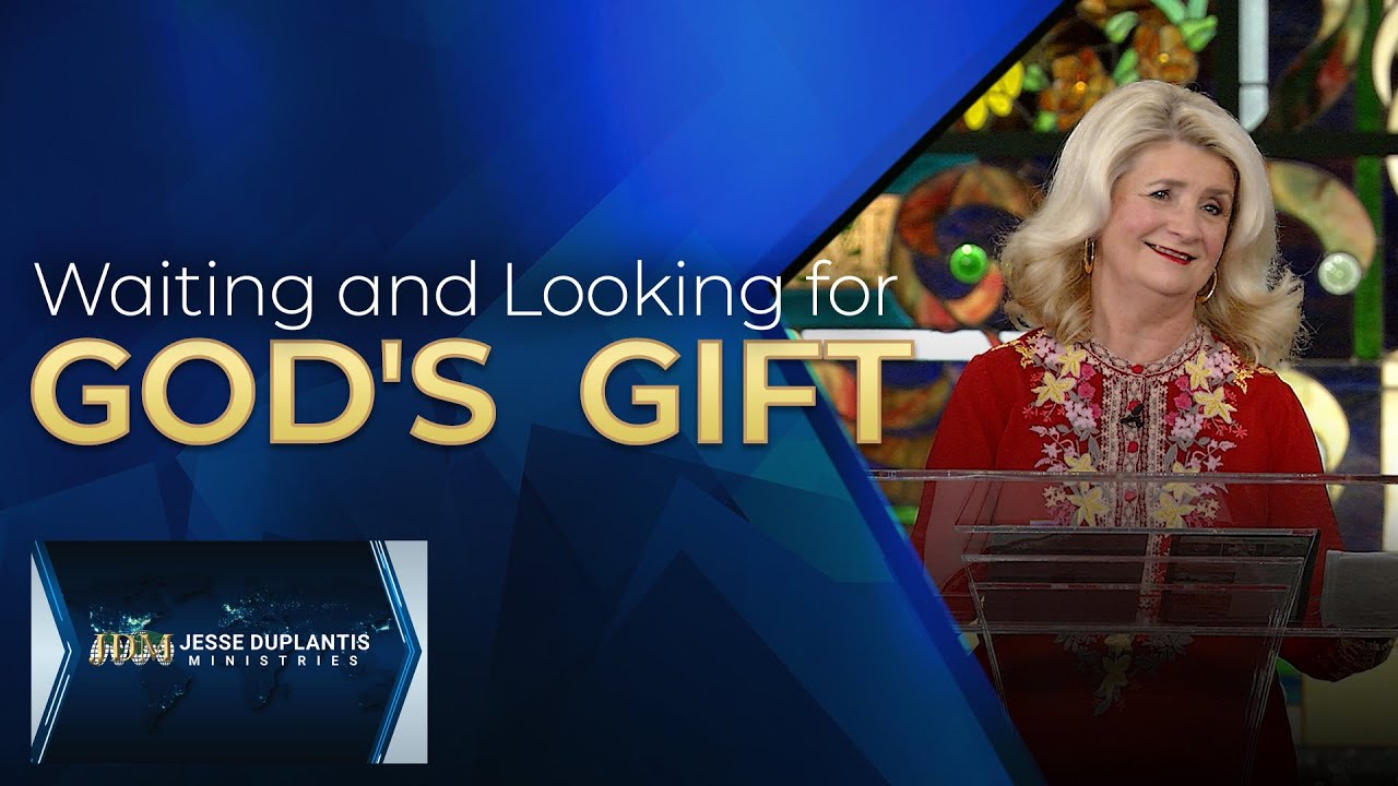 Waiting And Looking For God's Gift | Cathy Duplantis