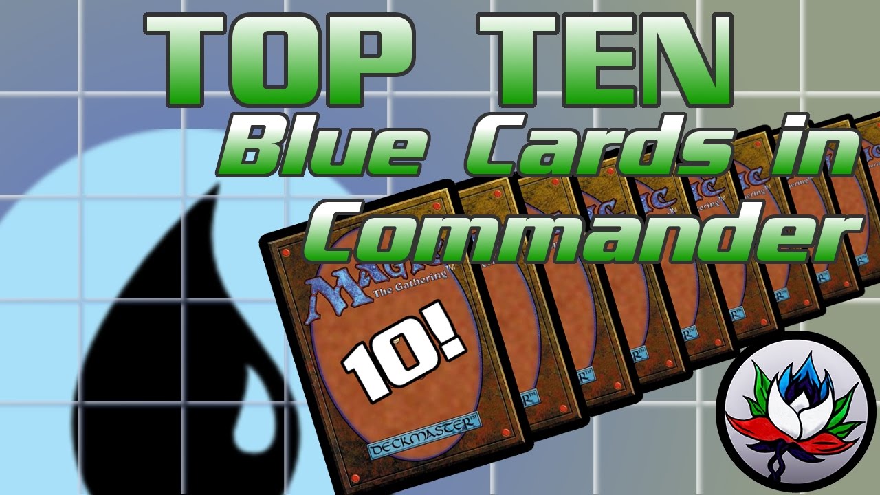 MTG – Top 10 Best/Most Played Mono-Blue Cards in EDH/Commander for Magic: The Gathering!