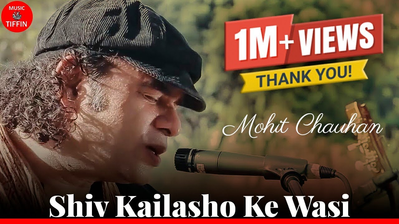 Shiv Kailasho Ke Wasi | Mohit Chauhan