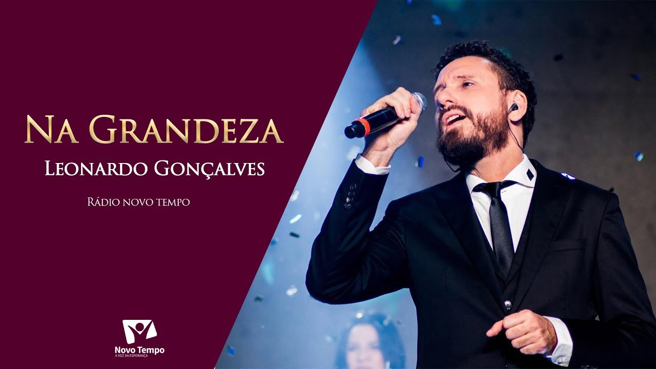 Na Grandeza - Leonardo Gonçalves