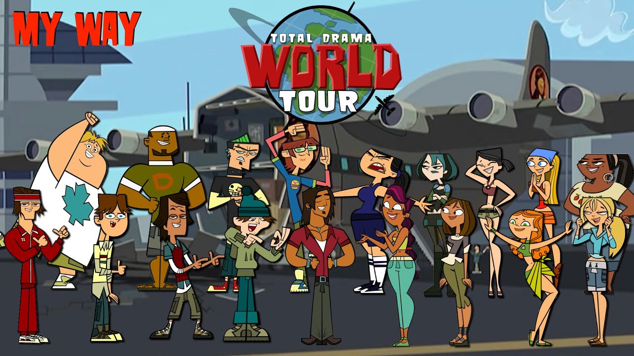 Total Drama World Tour My Way