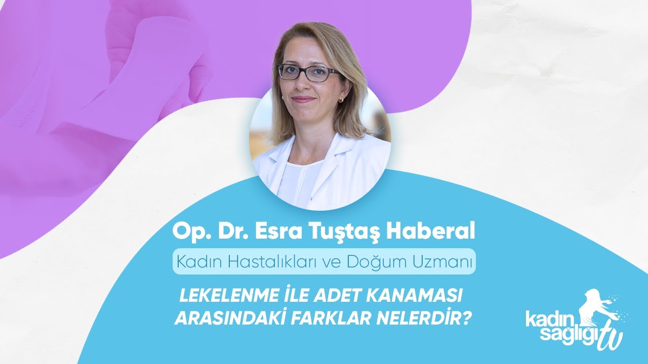 Lekelenme İle Adet Kanaması Arasındaki Farklar Nelerdir?