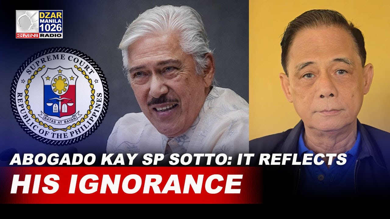 IT REFLECTS HIS IGNORANCE — 'di naman siya abogado - Atty. Virgilio Garcia kay SP Sotto