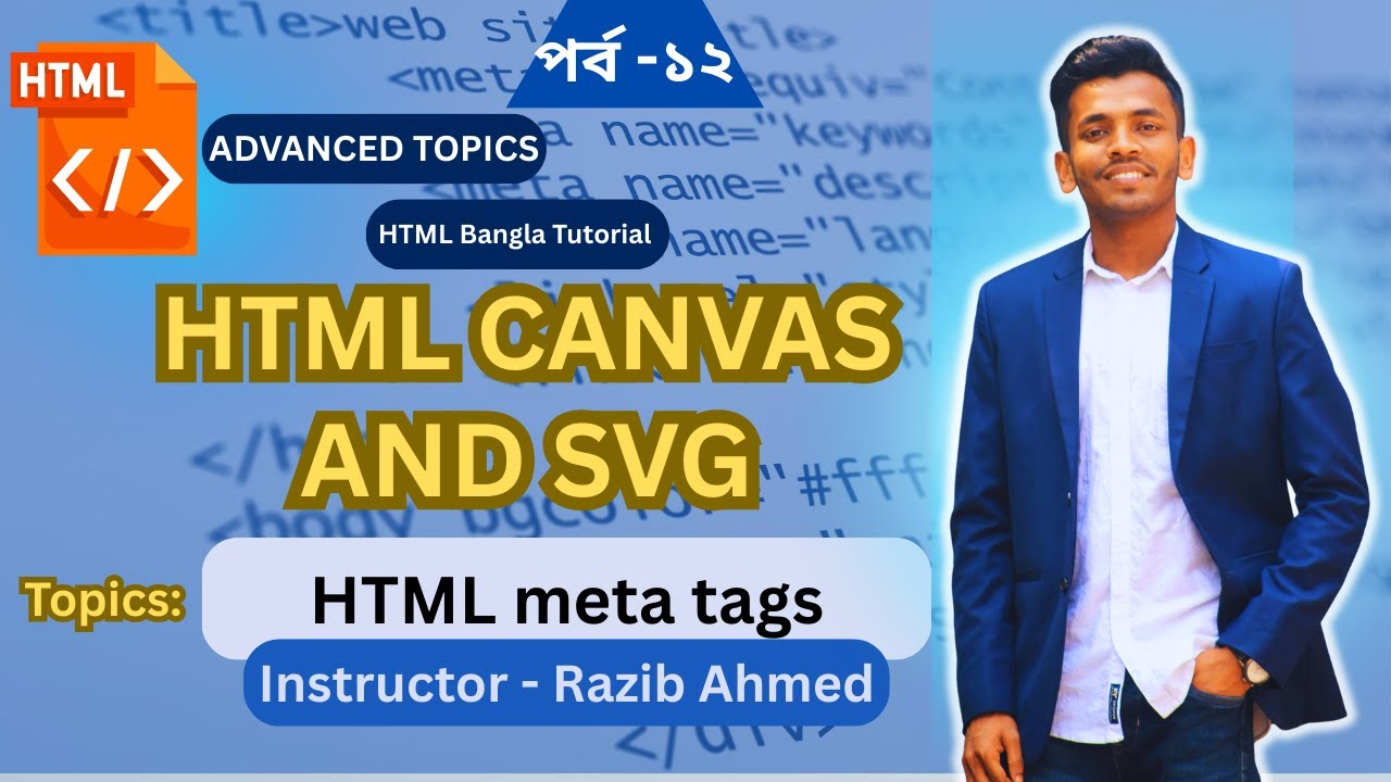 Part 12 || html canvas and svg || html meta tags || html seo || html bangla tutorial #shb #html