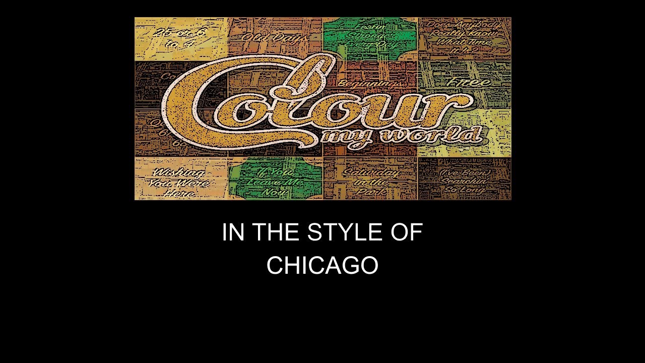 Chicago - Colour My World - Karaoke - Lead Vocals Removed