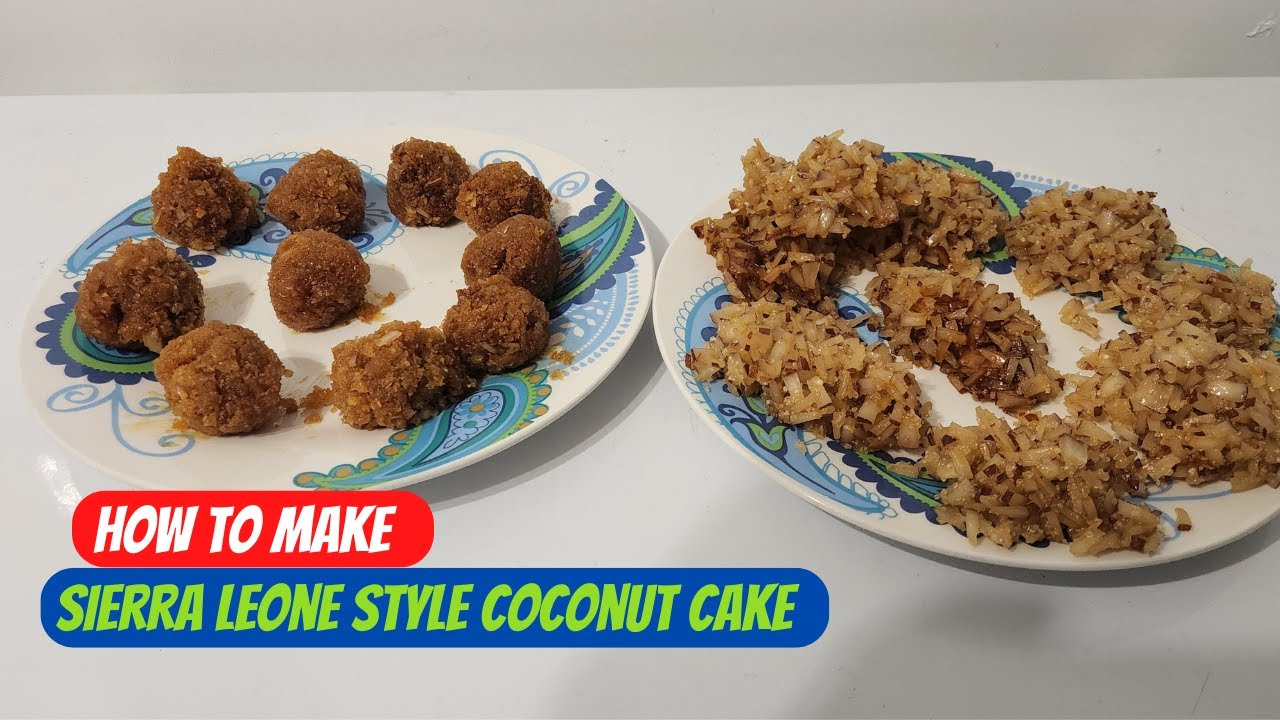 How To Sierra Leone Style Coconut Cake