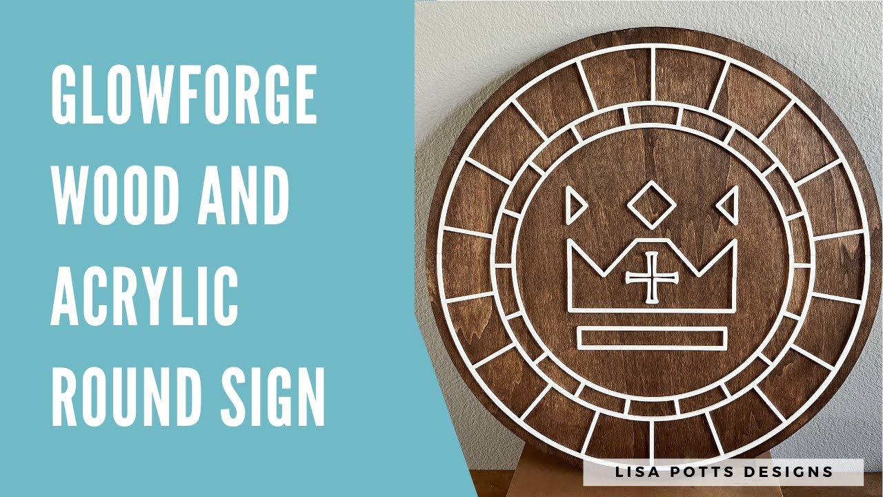 Wood and Acrylic Round Sign Made with Glowforge