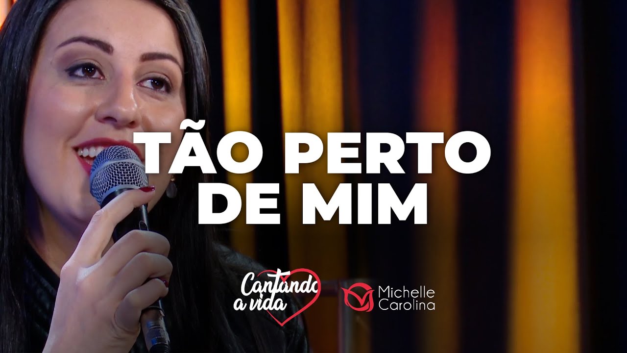 MÚSICA TÃO PERTO DE MIM - Michelle Carolina (Música Padre Jonas Abib) Cantando a Vida 2°Temp 11°Ep