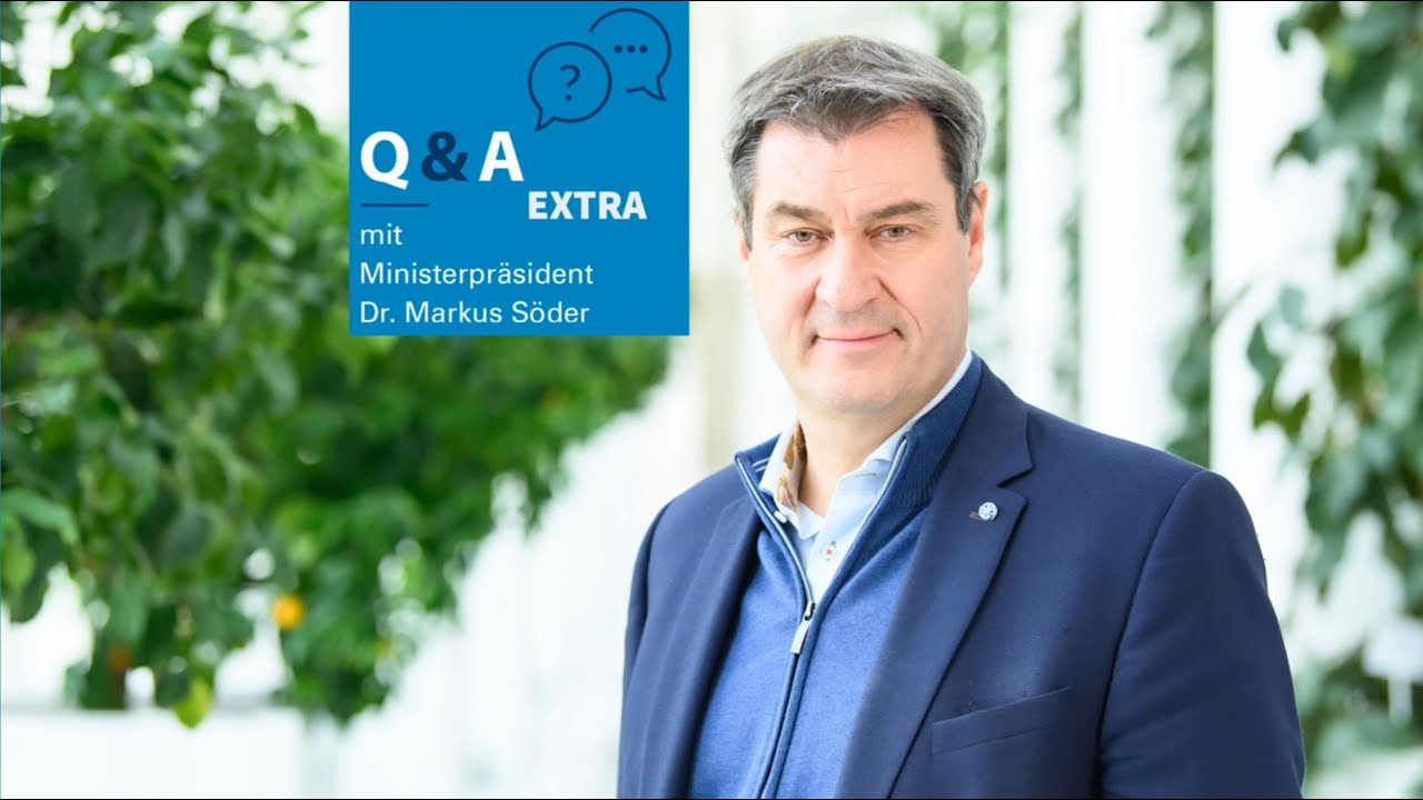 Q&A mit Ministerpräsident Dr. Markus Söder - Bayern