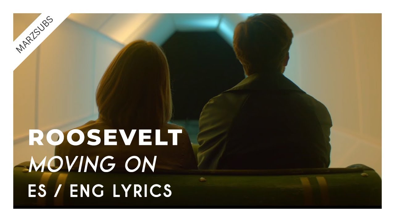 Roosevelt - Moving On // Lyrics - Letra