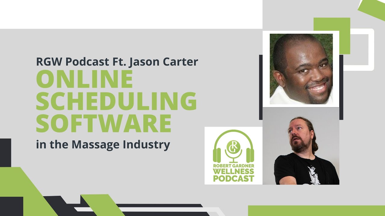 RGW Podcast Ft. Jason Carter Online Scheduling Software in the Massage Industry
