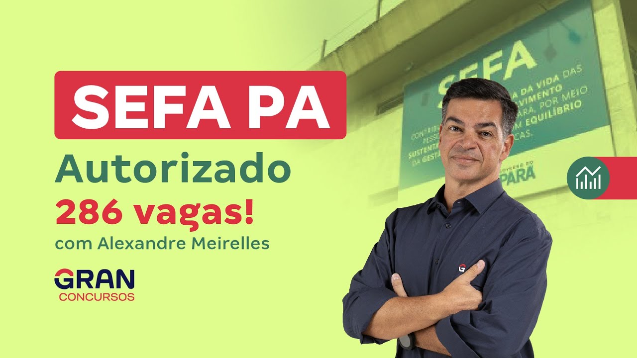 Concurso SEFA PA | Autorizado com&nbsp;286&nbsp;vagas!