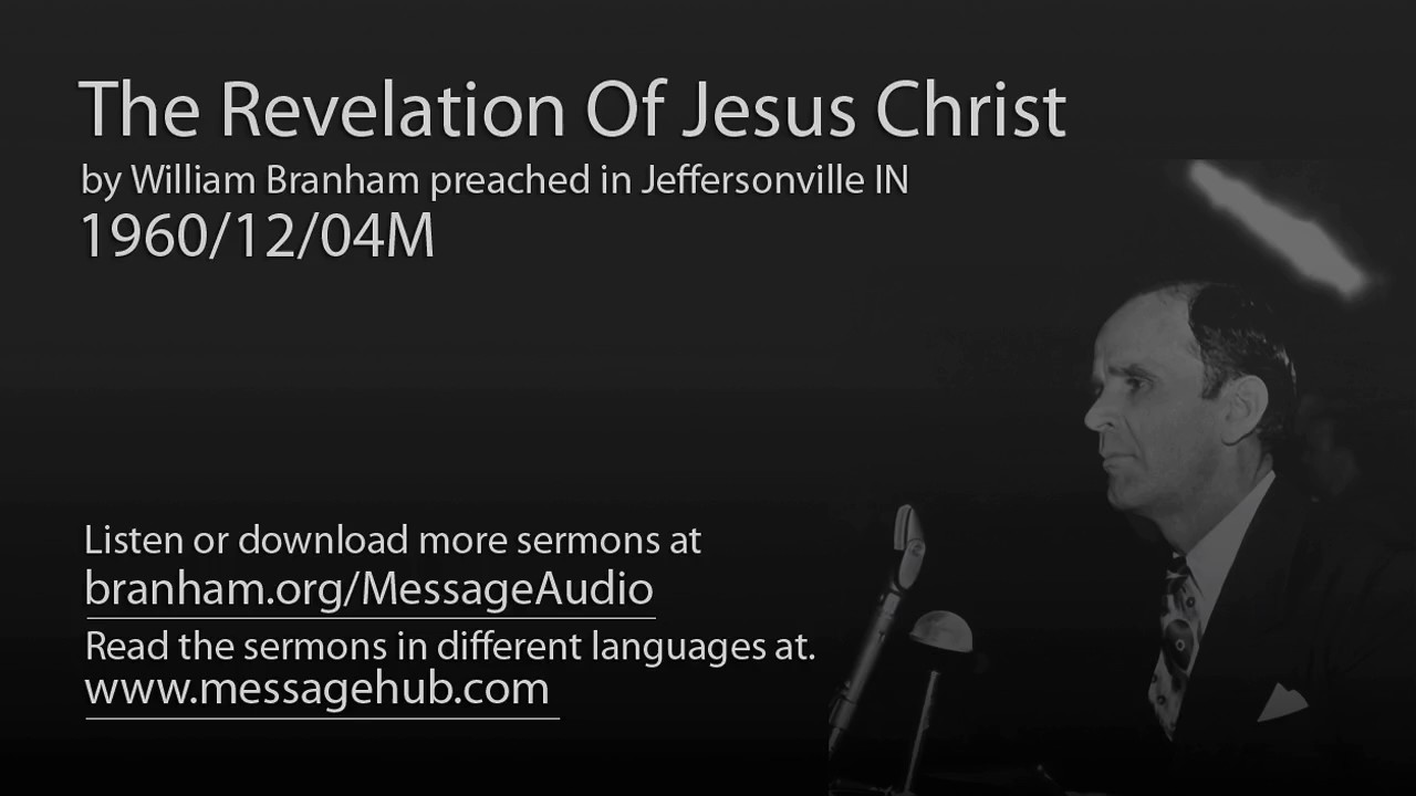 The Revelation Of Jesus Christ (William Branham 60/12/04M)