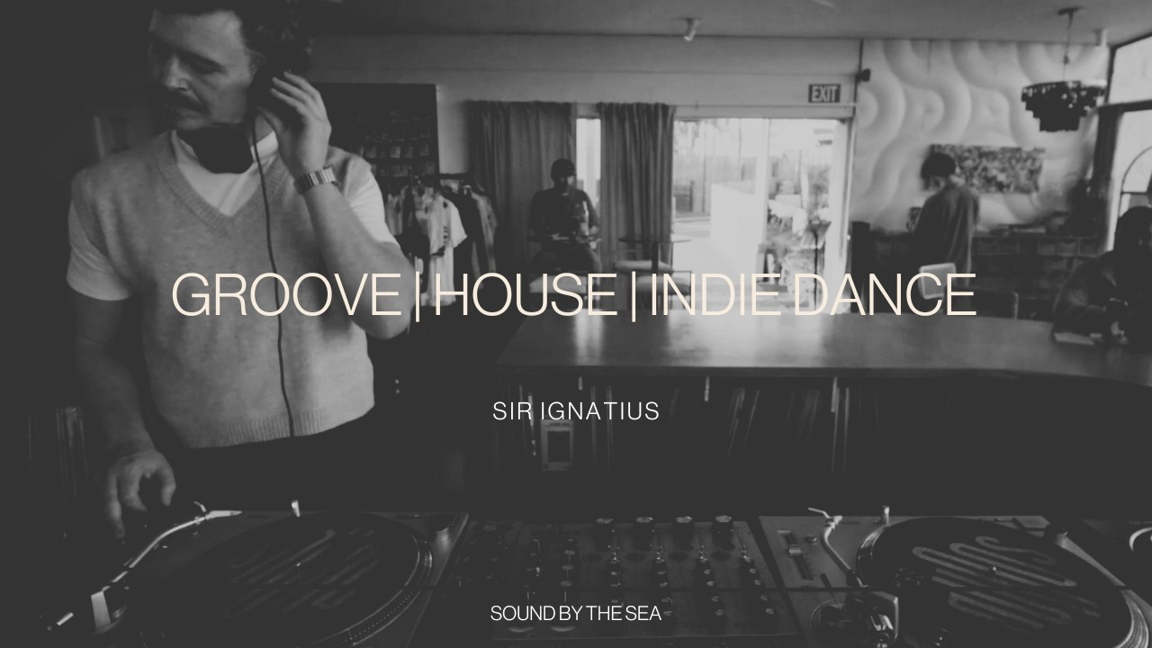 Sir Ignatius - Groove | House | Indie Dance (1.7.26)