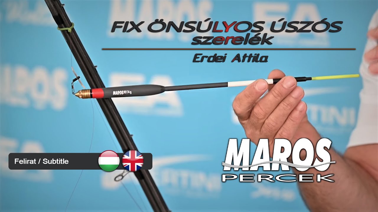 MAROS PERCEK - Fix önsúlyos úszós szerelék - Erdei Attila
