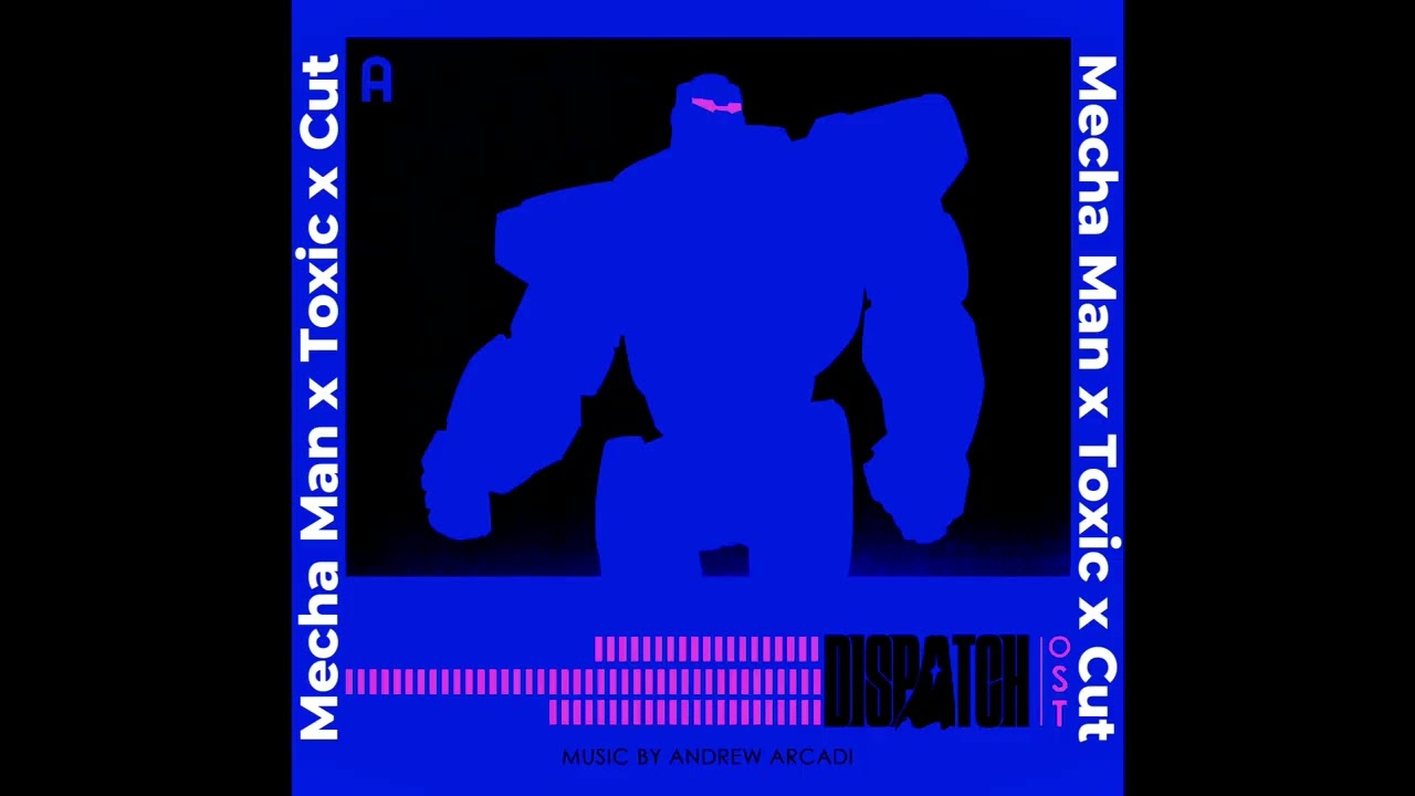 Mecha Man x Toxic x Cut (Mashup) - Dispatch