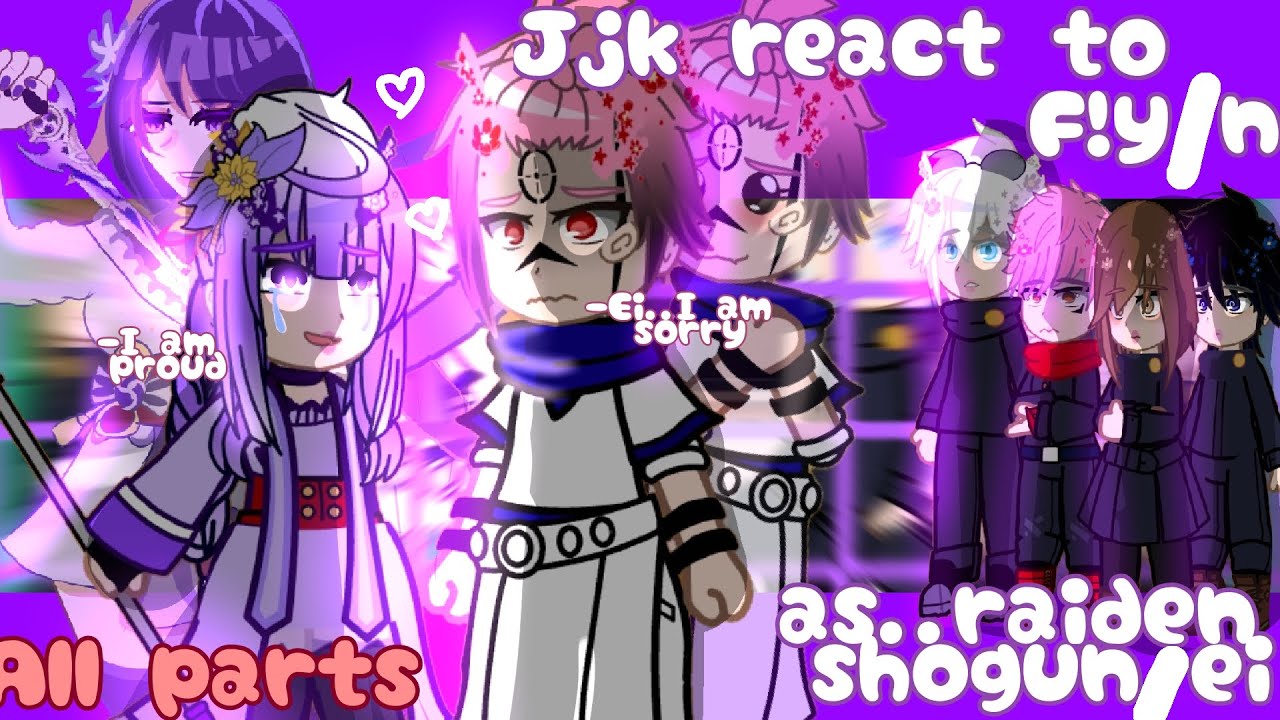 Jjk react to f!y/n as raiden shogun as sukuna's wife /all parts/react to raiden shogun/react to