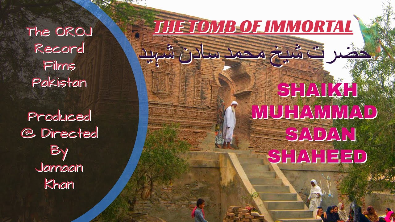 The Tomb of Immortal - Shaikh Sadan Shaheed