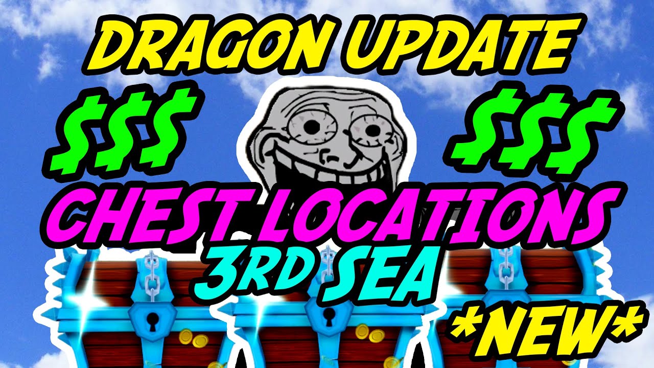 Every Chest Location 3rd Sea *NEW* | BLOX FRUITS DRAGON UPDATE