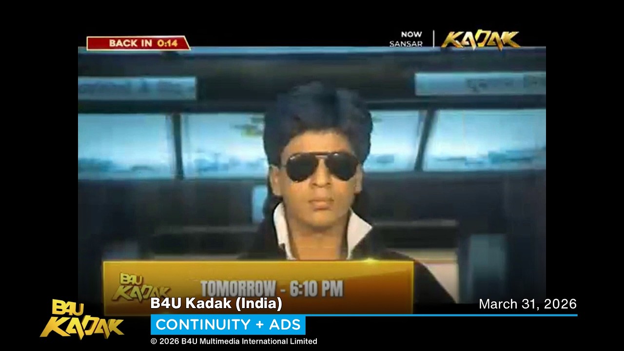 B4U Kadak (India) continuity + ads | March 31, 2026