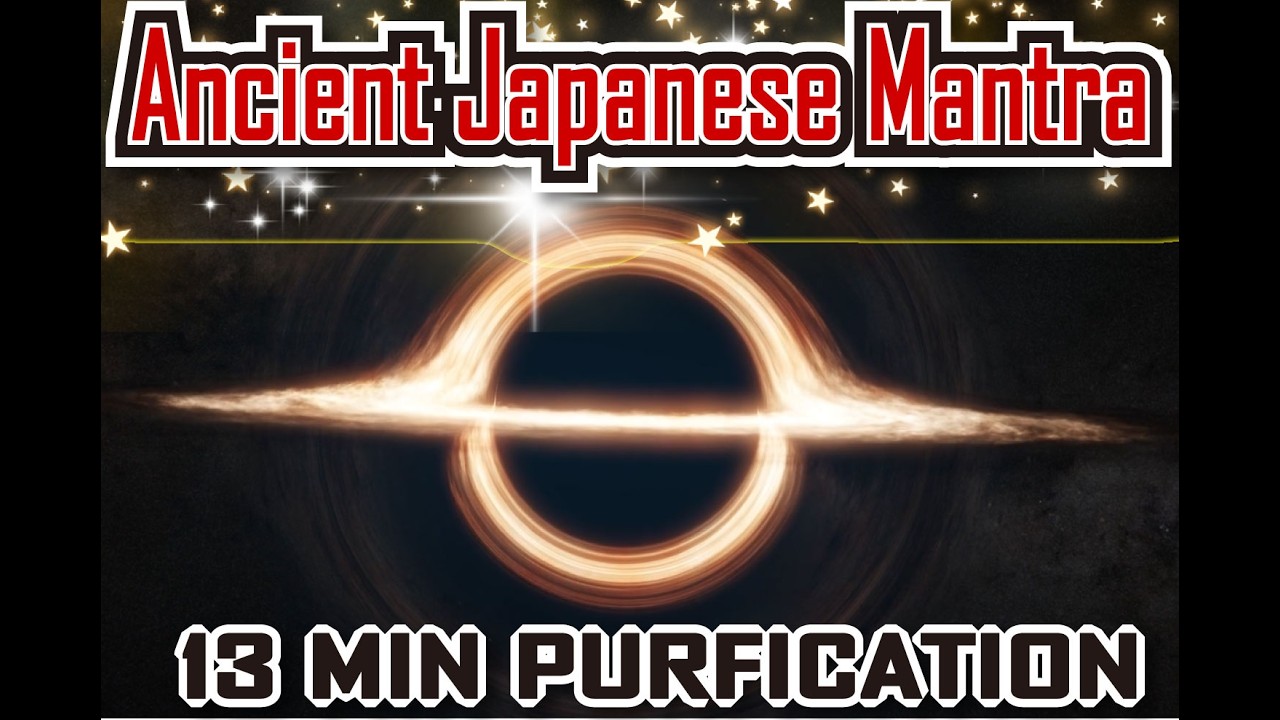 Deep Japanese Purification Sound 🌙 13 MIN Sacred Mantra for Energy Reset